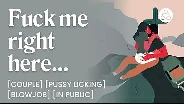 ASMR Audio Porn: Spontaneous Couple Fucks on a Mountaintop – In Public, Oral & Teasing – Erotic Audio Roleplay for Women